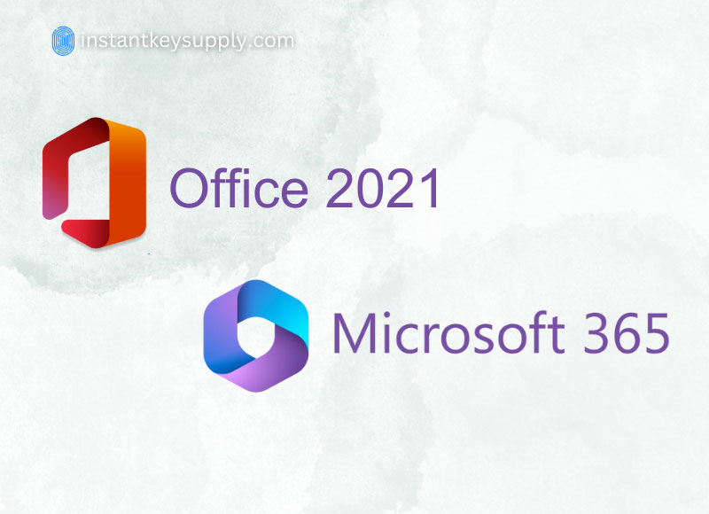 Should I Buy Microsoft 365 or Office 2021? - Instant Key Supply